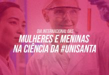 Na Unisanta, não poderia ser diferente: o corpo docente, discente e até mesmo os egressos, as mulheres se destacam no campo das ciências