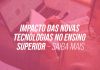 Aproveite as novas tecnologias na educação superior para potencializar sua formação e se preparar para o mercado com IA e ensino híbrido