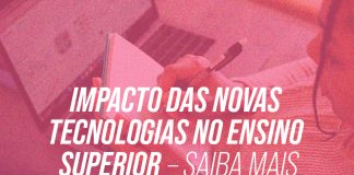 Aproveite as novas tecnologias na educação superior para potencializar sua formação e se preparar para o mercado com IA e ensino híbrido