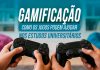 Gamificação é mais que entretenimento – ajudam no aprendizado, desenvolvendo raciocínio lógico, gestão de tempo e tomada de decisão