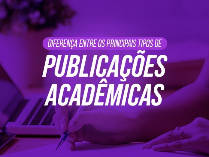 Saber distinguir cada os tipos de publicações acadêmicas ajuda o pesquisador e estudante a escolher o formato para seus objetivos