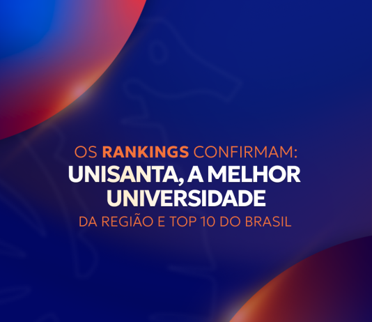Rankings confirmam: Unisanta, a melhor da Região