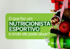 O que faz um nutricionista esportivo e onde ele pode atuar? Descubra o que faz um nutricionista esportivo, onde ele pode atuar e como está o mercado da Nutrição Esportiva no Brasil.