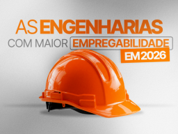 Descubra quais são as engenharias com maior empregabilidade em 2026 e conheça as áreas que oferecem mais oportunidades de carreira