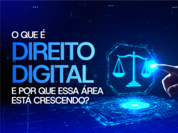 O que é Direito Digital e por que essa área está crescendo_ Entenda o que é Direito Digital, como funciona essa área jurídica e quais são as oportunidades de carreira no setor.