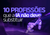 Descubra 10 profissões que a inteligência artificial dificilmente substituirá e conheça cursos da Unisanta que preparam você para o mercado do futuro.
