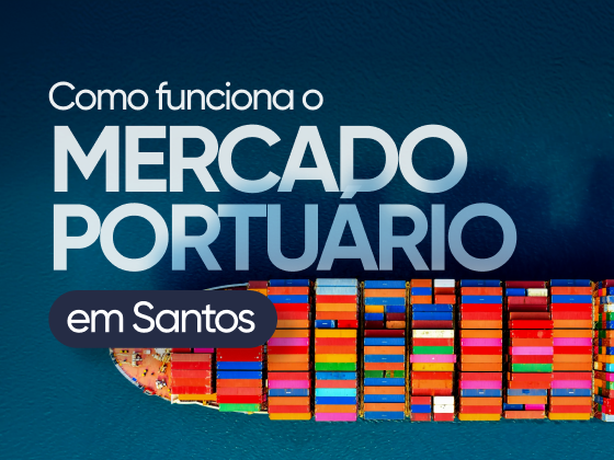 Como funciona o Mercado Portuário em Santos_ Entenda como funciona o mercado portuário em Santos e as oportunidades de carreira no maior porto da América Latina.